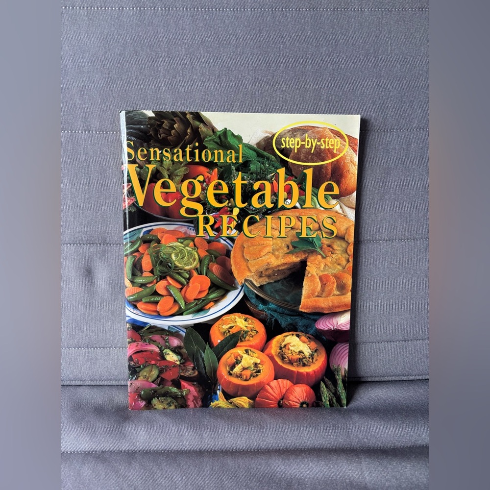 Sensational Vegetable Recipes Cookbook Step By Step - Vibrant Multi-Color